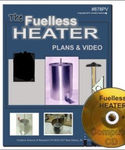The Fuelless Heater, Free Energy Heating Plans and Video E-book cover order number 878PV